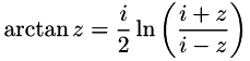 \[ \arctan z=\frac{i}{2}\ln\left(\frac{i + z}{i - z}\right) \]