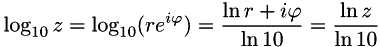 \[ \log_{10} z=\log_{10}(re^{i\varphi}) = \frac{\ln r + i\varphi}{\ln{10}} = \frac{\ln{z}}{\ln{10}} \]